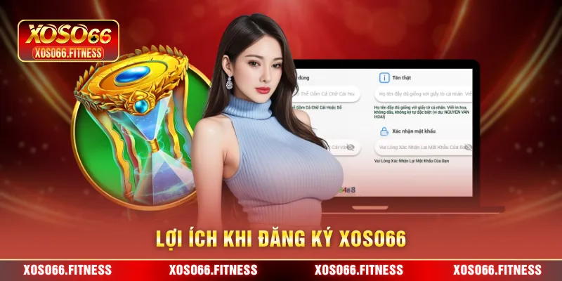 Lợi ích khi đăng ký XoSo66