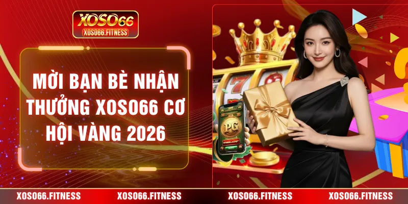 Mời bạn bè nhận thưởng